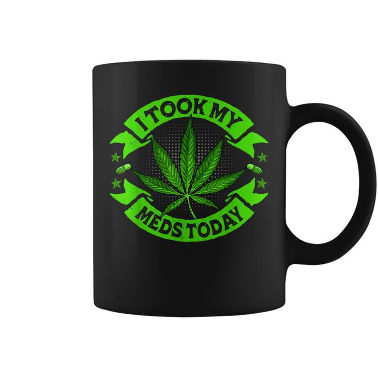 I Took My Meds Today Funny Weed Cannabis Marijuana  Coffee Mug