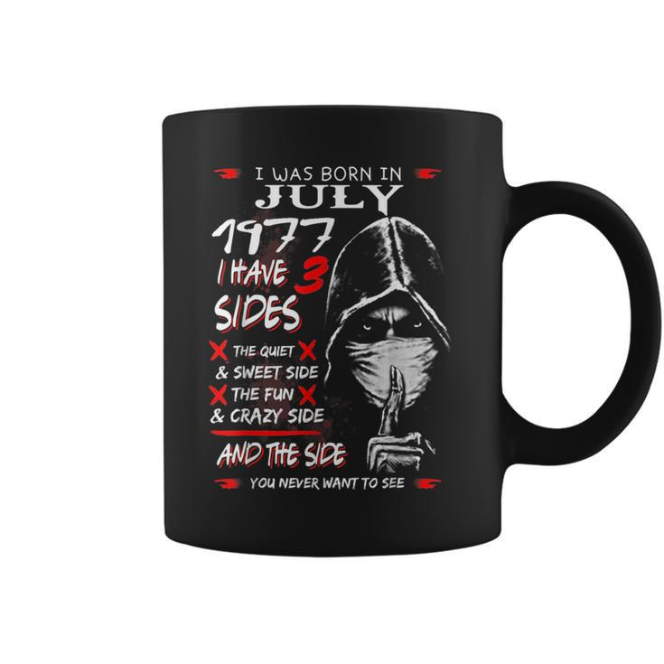 I Was Born In July 1977 I Have 3 Sides Coffee Mug