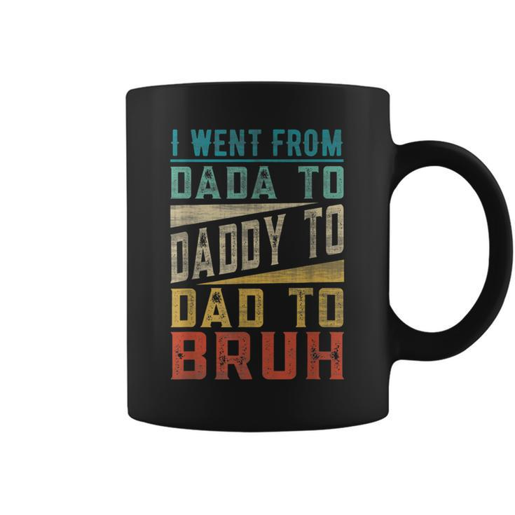 I Went From Dada To Daddy To Dad To Bruh Fathers Day Coffee Mug
