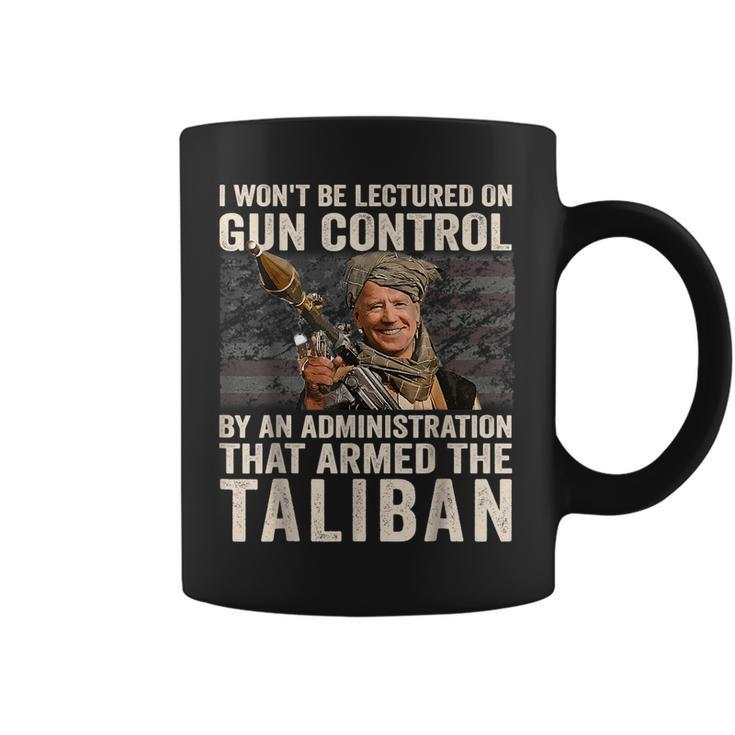I Wont Be Lectured On Gun Control  Funny Biden Taliban Gun Funny Gifts Coffee Mug