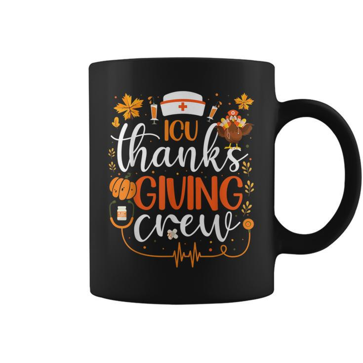 Icu Thanksgiving Nurse Crew Intensive Care Unit Thanksgiving Coffee Mug