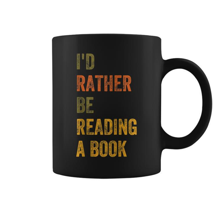 Id Rather Be Reading A Book Reading Funny Designs Funny Gifts Coffee Mug