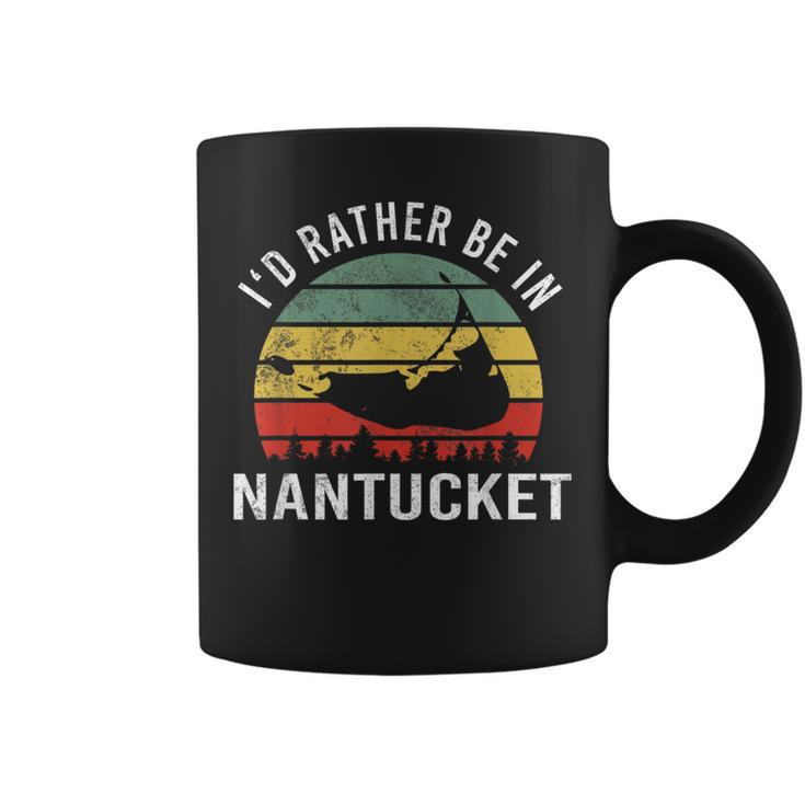 I'd Rather Be In Nantucket Massachusetts Nantucket Coffee Mug