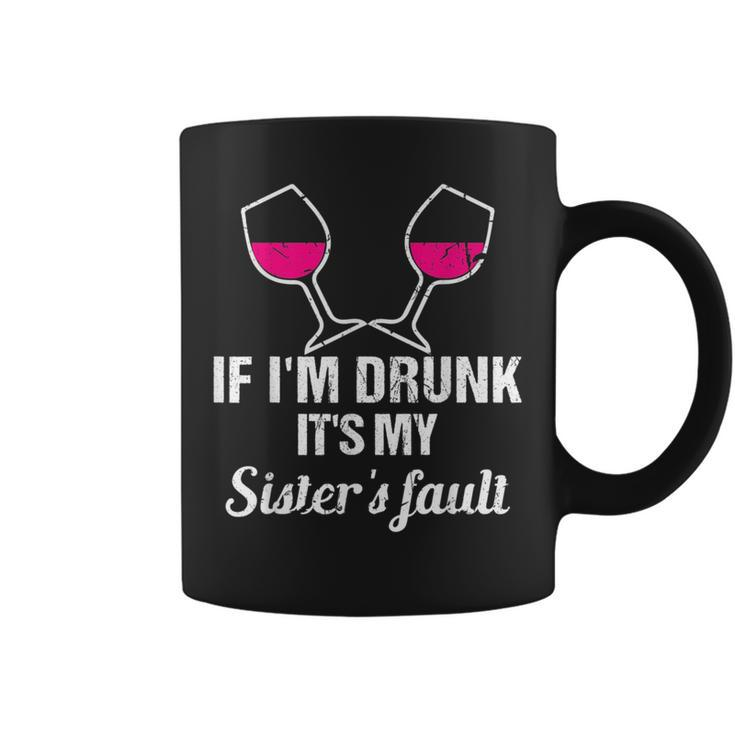 If Im Drunk Its My Sisters Fault Beer Wine Gift Beer Funny Gifts Coffee Mug