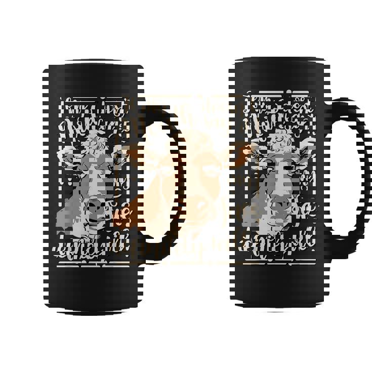 If My Mouth Doesnt Say It My Face Definitely Will Cow Sassy Coffee Mug