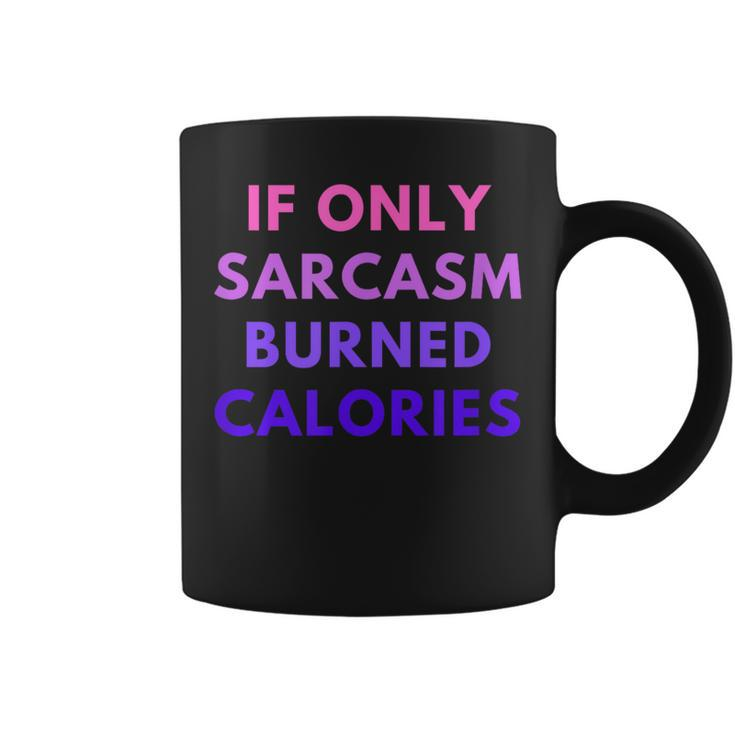 If Only Sarcasm Burned Calories Colored Heart  Coffee Mug