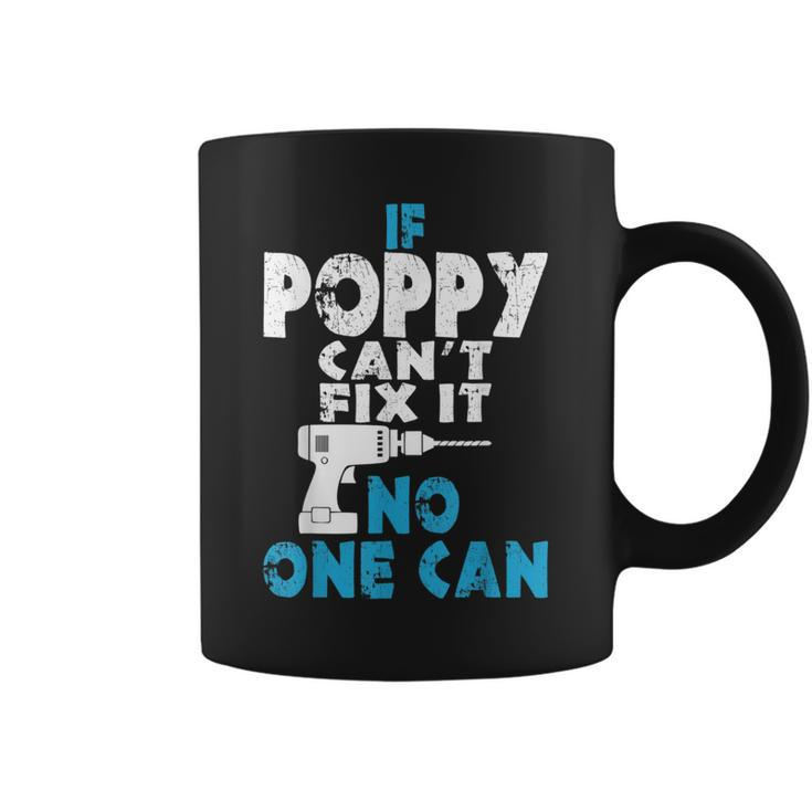 If Poppy Cant Fix It No One Can Coffee Mug