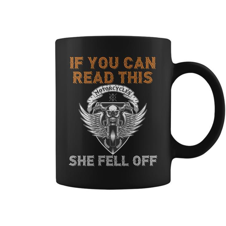 If You Can Read This She Fell Off Motorcycle Skull On Back Gift For Mens Coffee Mug