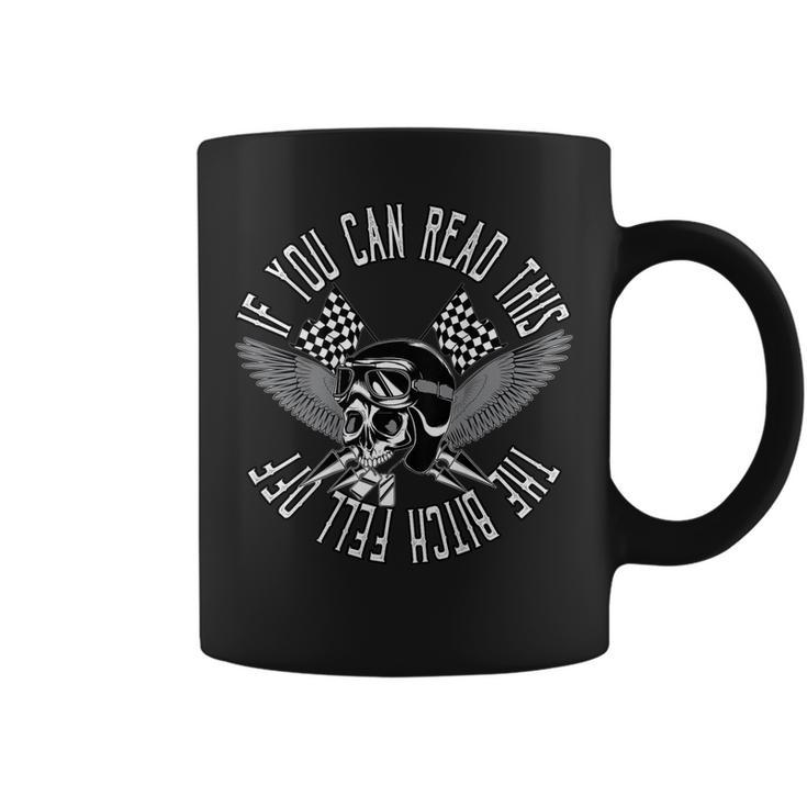 If You Can Read This The Bitch Fell Off Bikers Funny Skull Gift For Mens Coffee Mug