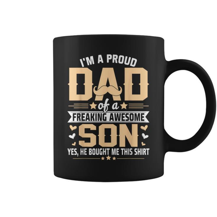 Im A Proud Dad  Gift From Son To Dad Funny Fathers Day  Coffee Mug