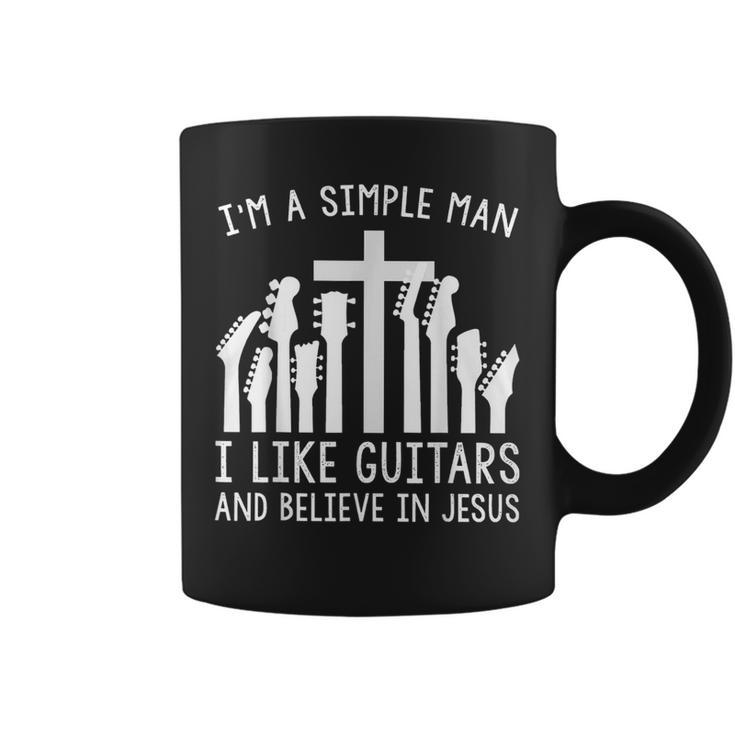 Im A Simple Man I Like Guitars And Believe In Jesus Believe Funny Gifts Coffee Mug