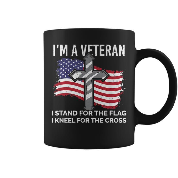 Im A Veteran Stand For The Flag Kneel For The Cross Patriot  Coffee Mug