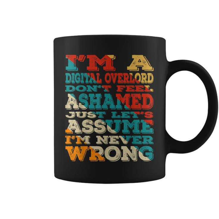 I'm A Digital Overlord Don't Feel Ashamed Vintage Style Coffee Mug