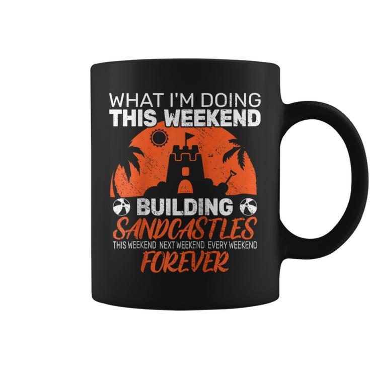 What I'm Doing This Weekend Building Sandcastle Builder Coffee Mug