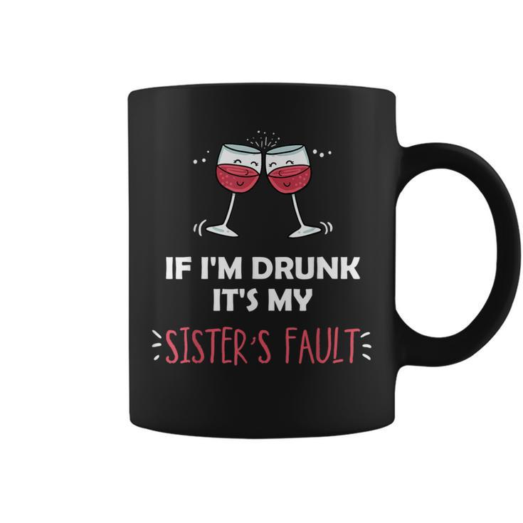 If I'm Drunk It's My Sisters Fault Siblings Festive Coffee Mug
