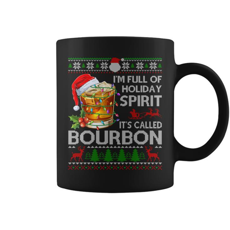 I'm Full Of Holiday Spirit Bourbon Ugly Xmas Sweater Pajama Coffee Mug