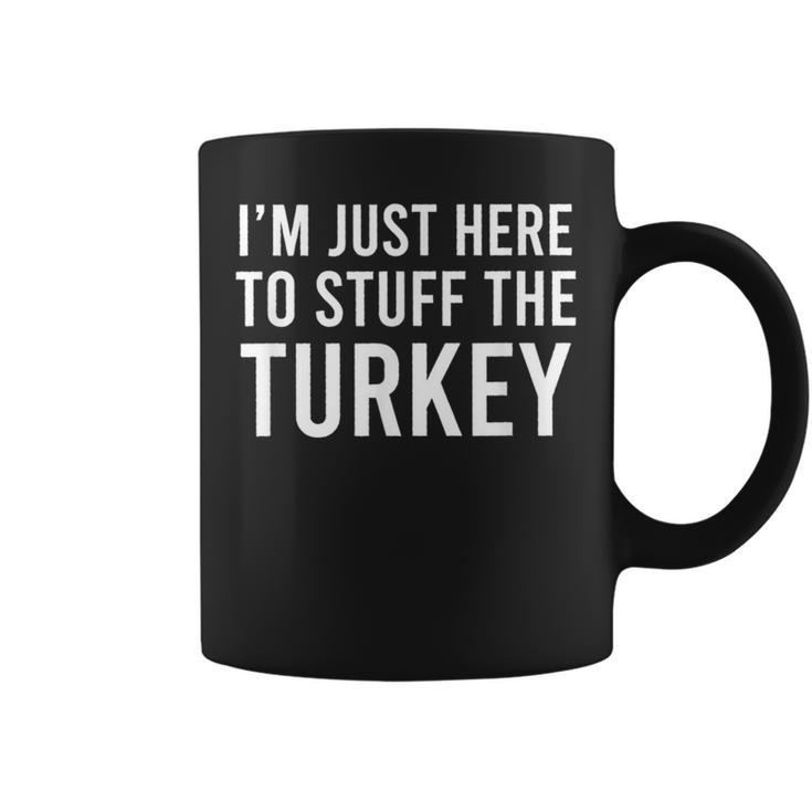 I'm Just Here To Stuff The Turkey Thanksgiving Couple Coffee Mug