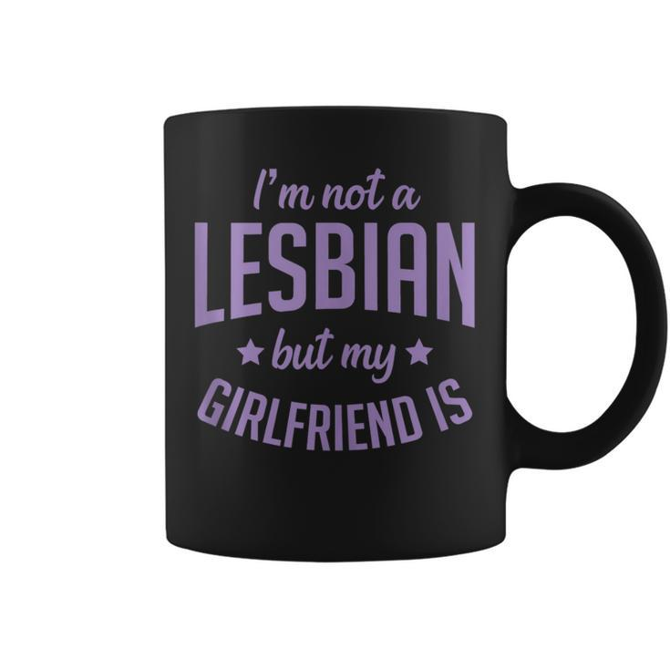 Im Not A Lesbian But My Girlfriend Is Funny Matching Couple  Coffee Mug