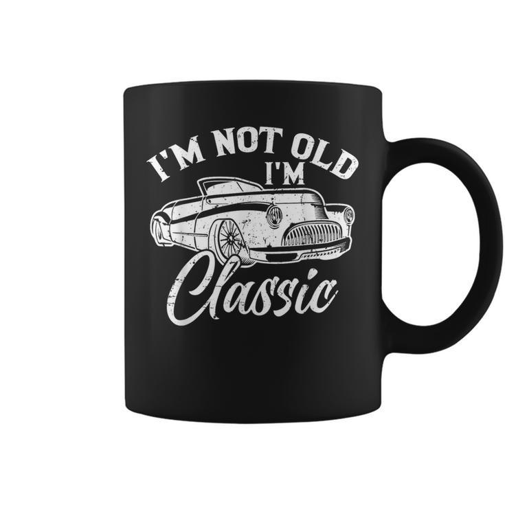 I'm Not Old I'm Classic Old Cars Lover Coffee Mug