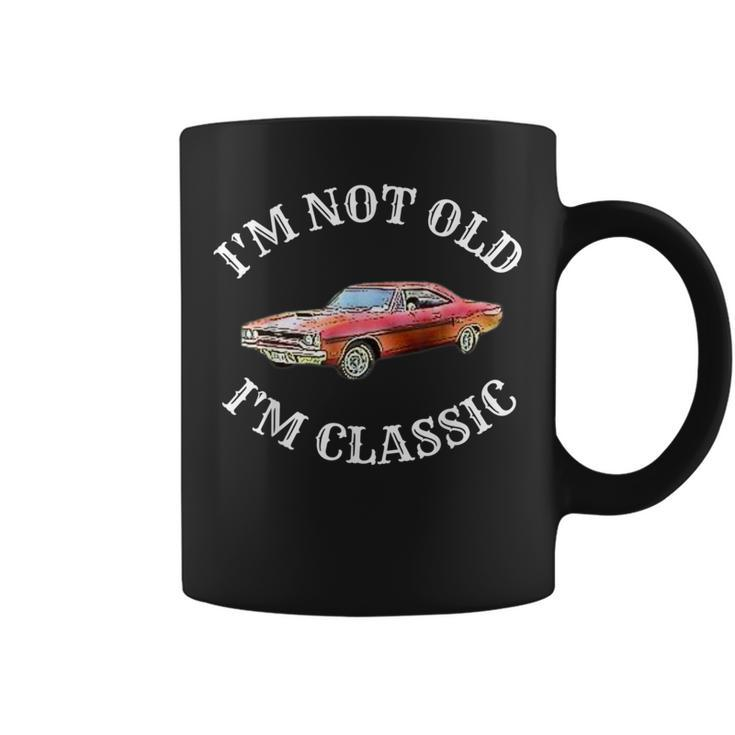 Im Not Old Im Classic Funny Car Graphic Vintage Muscle Coffee Mug
