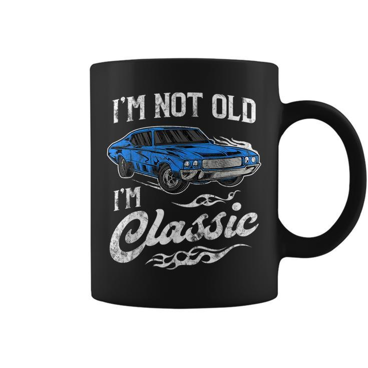 Im Not Old Im Classic Vintage Muscle Car Lover Gift Coffee Mug