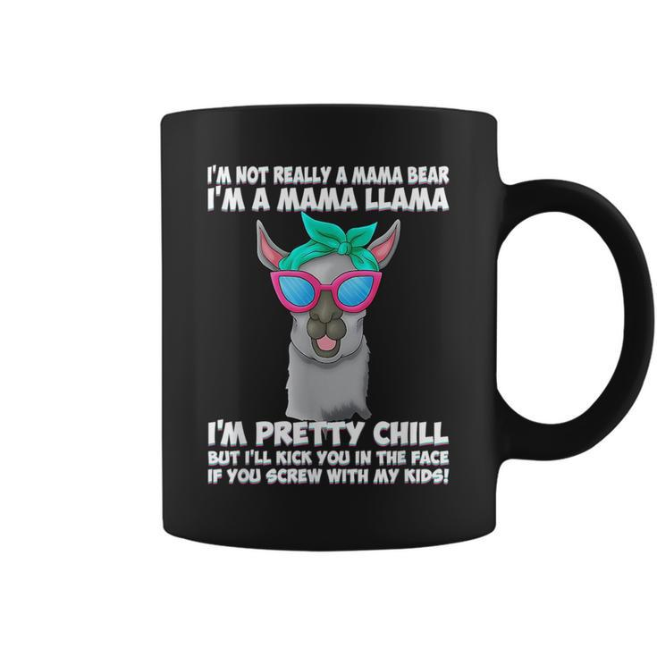 Im Not Really A Mama Bear Im More Of A Mama Llama Funny  Coffee Mug