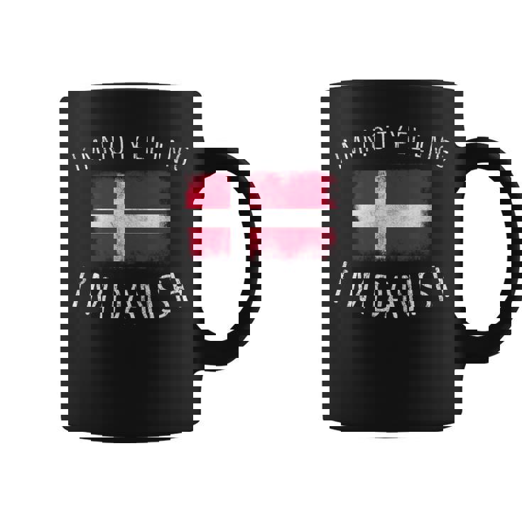 Im Not Yelling Im Danish - Funny Denmark Pride Coffee Mug