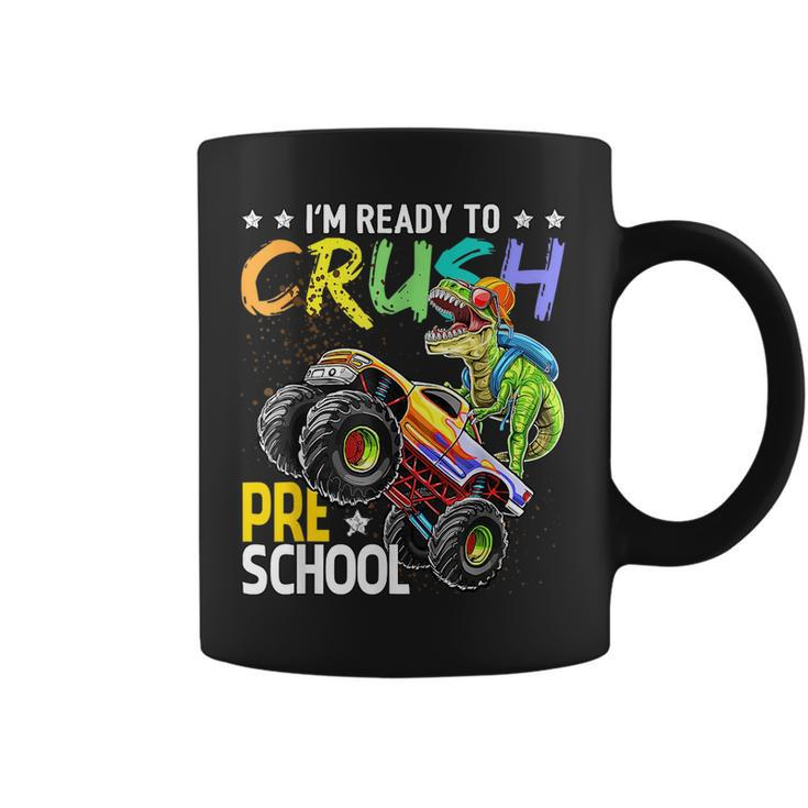 Im Ready To Crush Preschool Dinosaur Boy First Day Of School  Coffee Mug