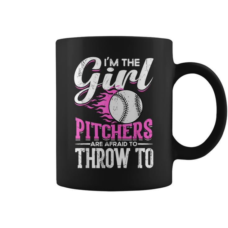 Im The Girl Pitchers Are Afraid To Throw To Softball  Coffee Mug