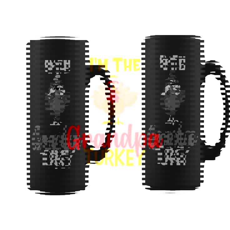 Im The Grandpa Turkey Family Matching Thanksgiving Funny Coffee Mug