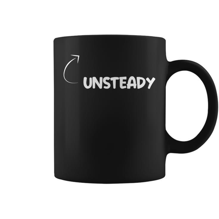 I'm Unsteady Personality Character Reference Coffee Mug