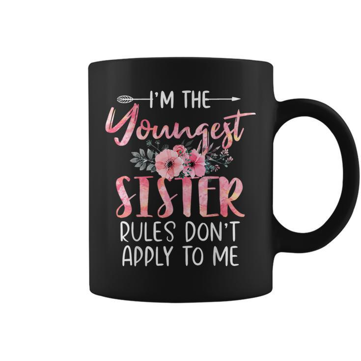 I'm The Youngest Sister Rules Don't Apply To Me Floral Cute Coffee Mug