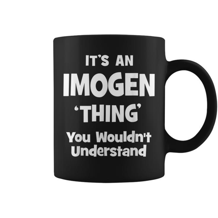 Imogen Thing Name Funny Coffee Mug