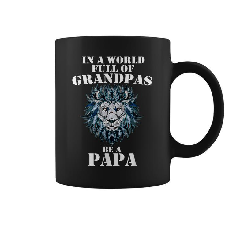 In A World Full Of Grandpas Be A Papa Grandpa Lion  Coffee Mug