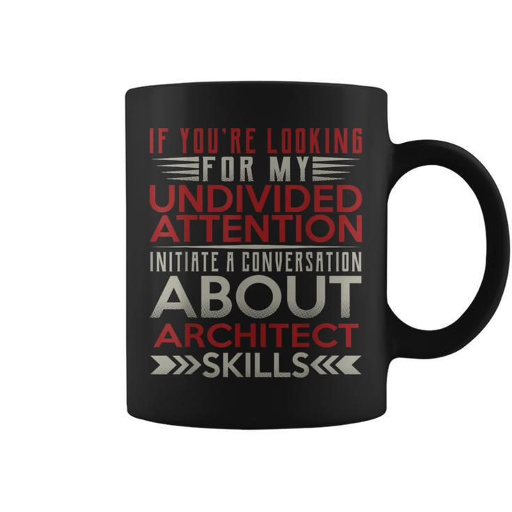 Initiate A Conversation About Architect Skills Coffee Mug