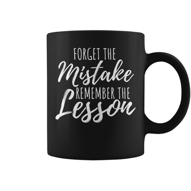 Inspirational Forget The Mistake Remember The Lesson Gift  Coffee Mug