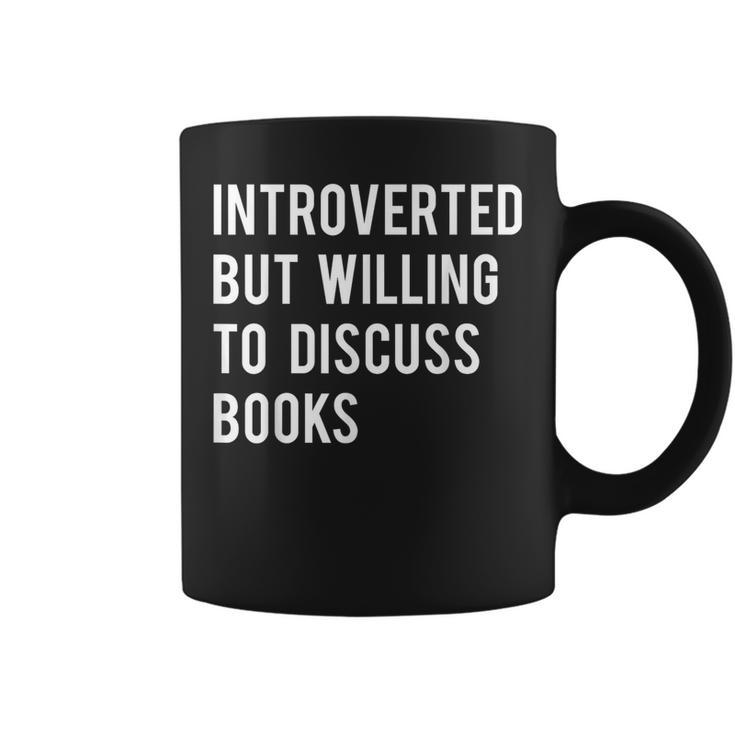 Introverted But Willing To Discuss Books Coffee Mug