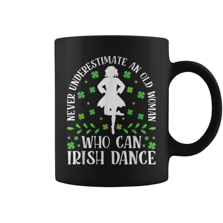 Irish Dance Never Underestimate An Old Irish Tap Dancing Coffee Mug