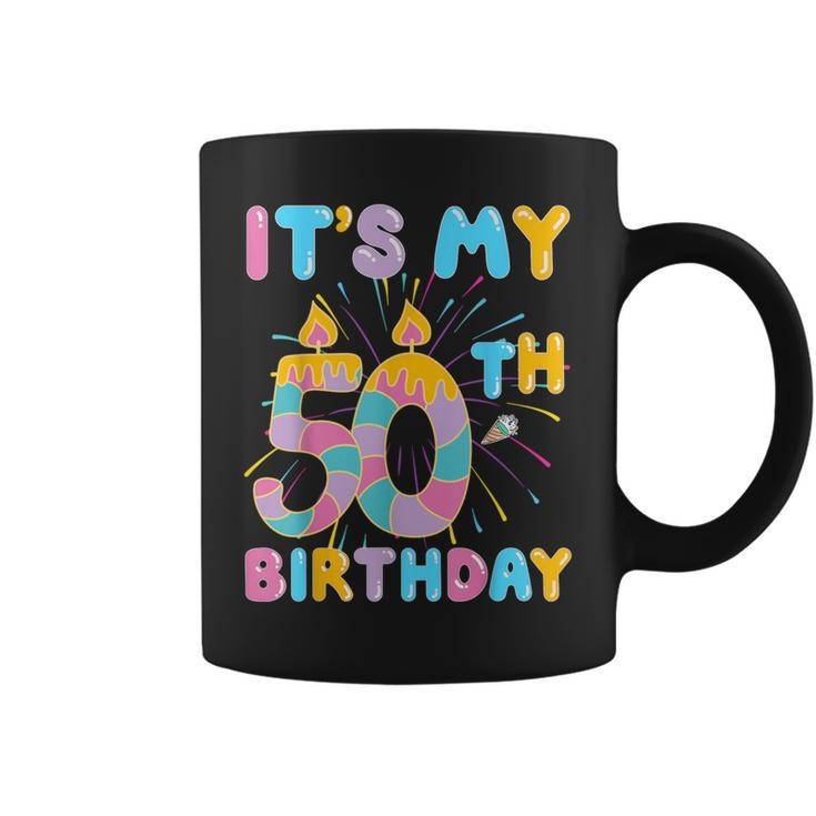 It's My 50Th Birthday 50 Fifty Happy Birthday Coffee Mug