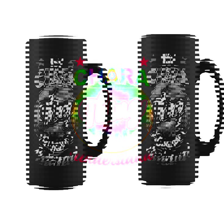 Its A Chara Thing Tie Dye Chara Name Coffee Mug