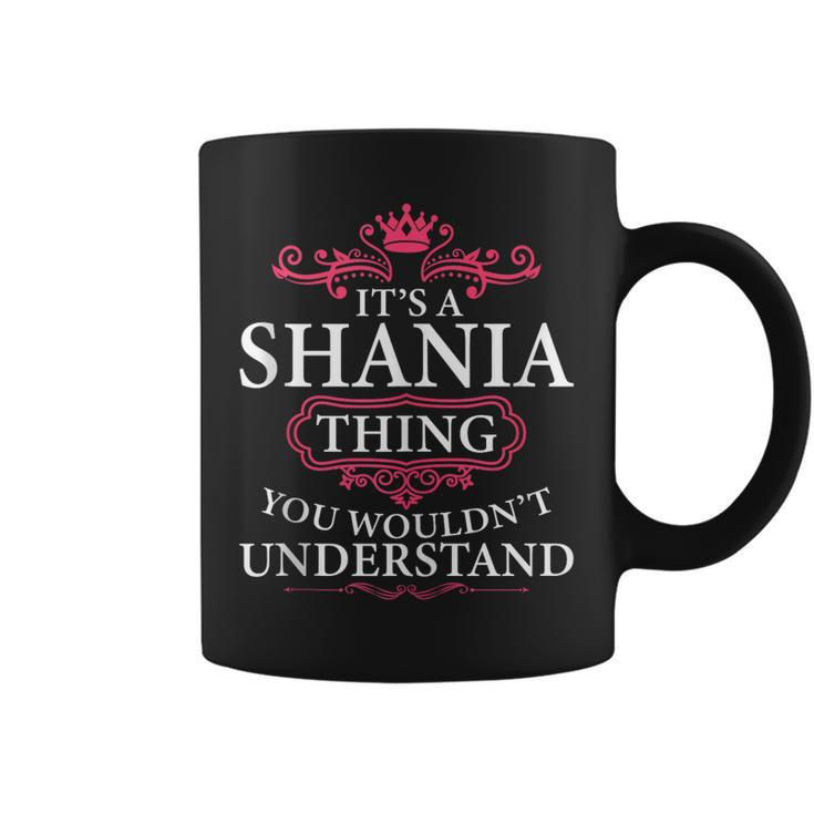 Its A Shania Thing You Wouldnt Understand - Shania  Coffee Mug