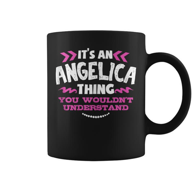 Its An Angelica Thing You Wouldn't Understand Custom Coffee Mug