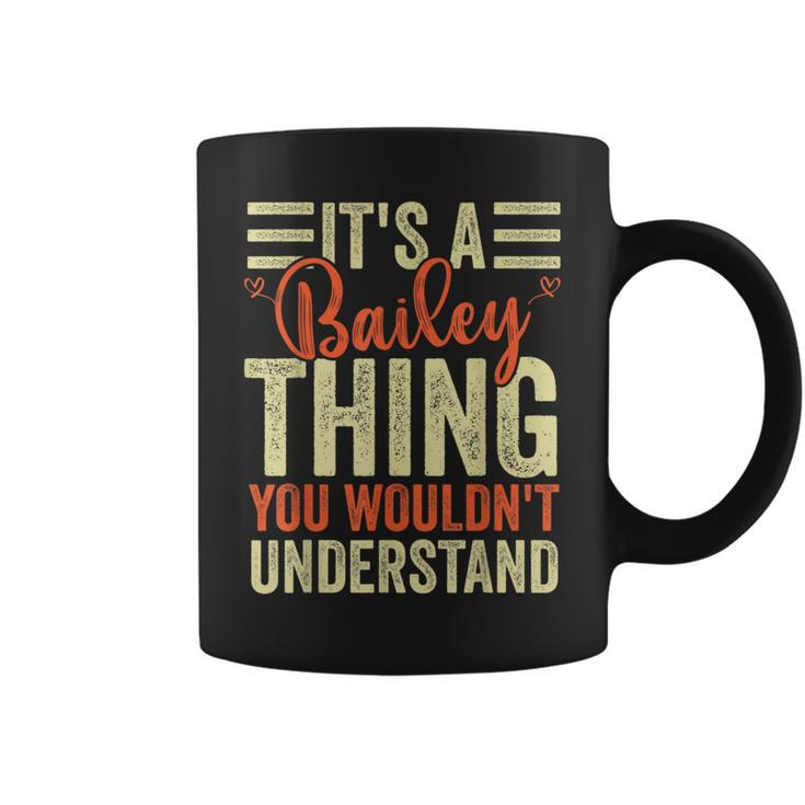 It's A Bailey Thing You Wouldn't Understand Vintage Coffee Mug