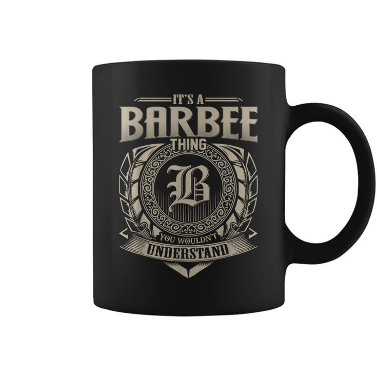 It's A Barbee Thing You Wouldn't Understand Name Vintage Coffee Mug