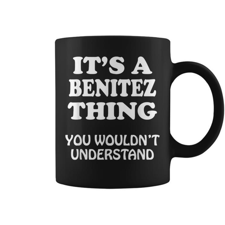Its A Benitez Thing You Wouldnt Understand Family Reunion Coffee Mug