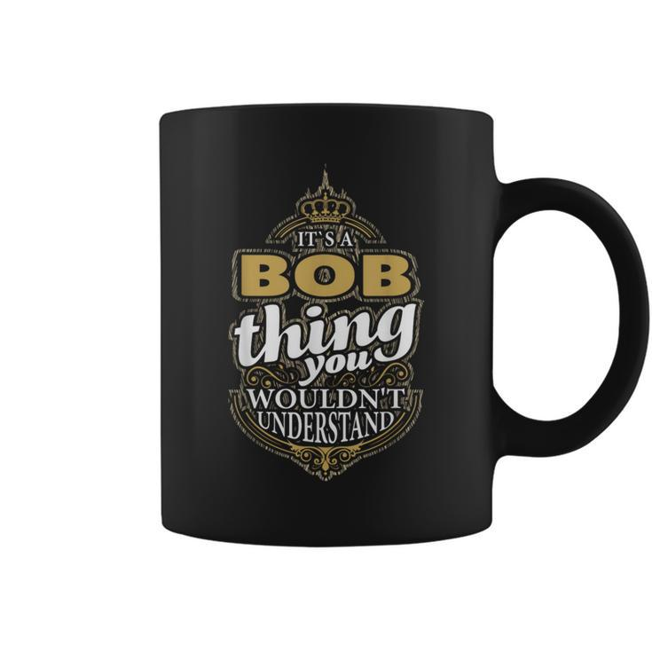 It's A Bob Thing You Wouldn't Understand V4 Coffee Mug