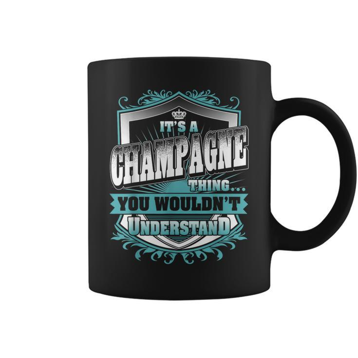 It's A Champagne Thing You Wouldn't Understand Name Vintage Coffee Mug