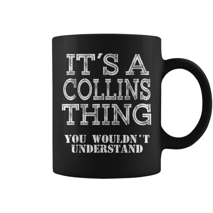 Its A Collins Thing You Wouldnt Understand Matching Family Coffee Mug