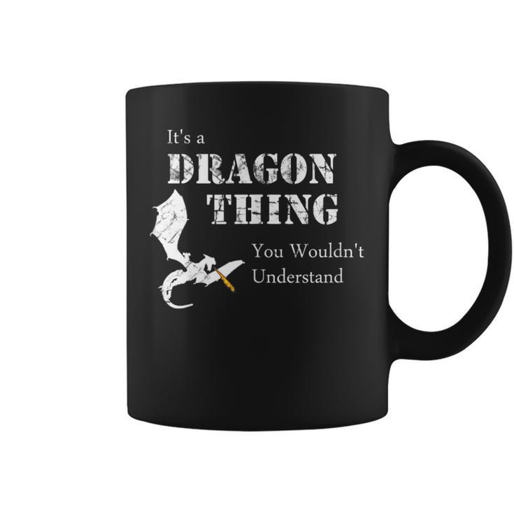Its A Dragon Thing You Wouldnt Understand Coffee Mug
