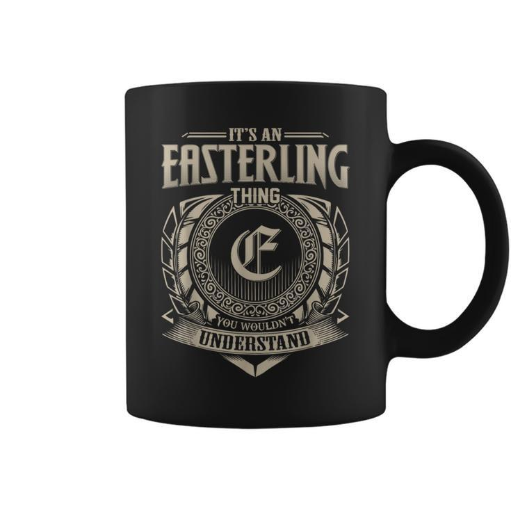 It's An Easterling Thing You Wouldnt Understand Name Vintage Coffee Mug